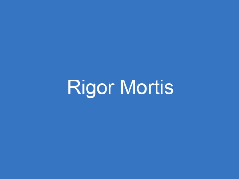 Rigor Mortis