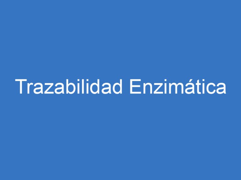 Trazabilidad Enzimática